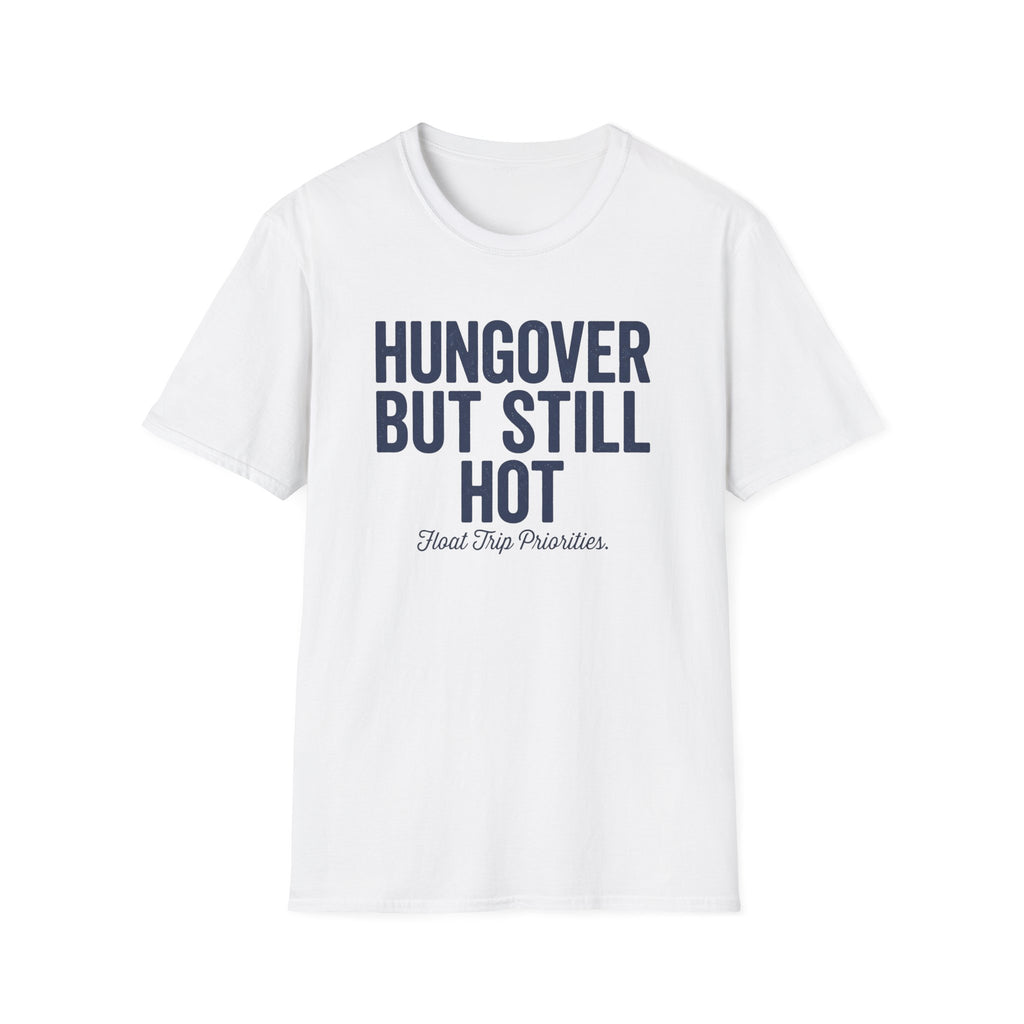 Hungover but Still Hot Graphic T-Shirt