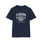 Floating is My Personality Now Graphic T-Shirt