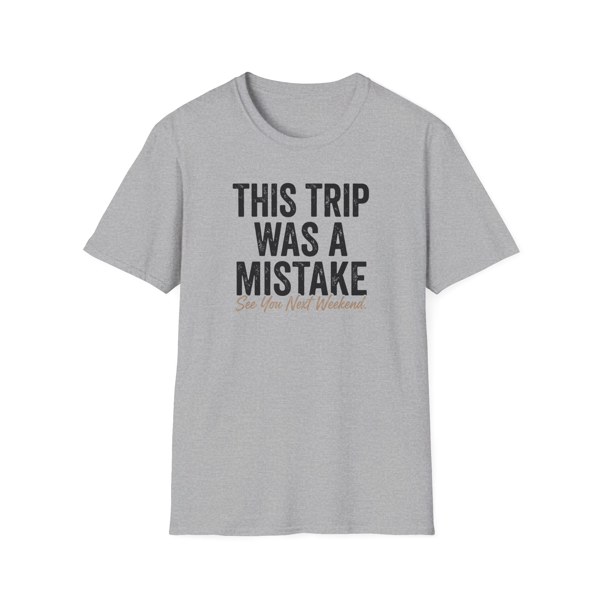 This Trip was a Mistake Graphic T-Shirt