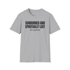 Sunburned and Spiritually Lost Graphic T-Shirt
