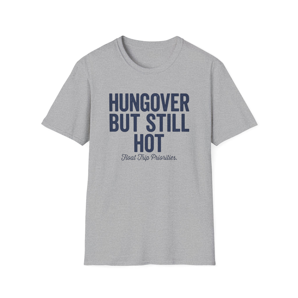 Hungover but Still Hot Graphic T-Shirt