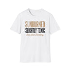 Sunburned Slightly Toxic Graphic T-Shirt