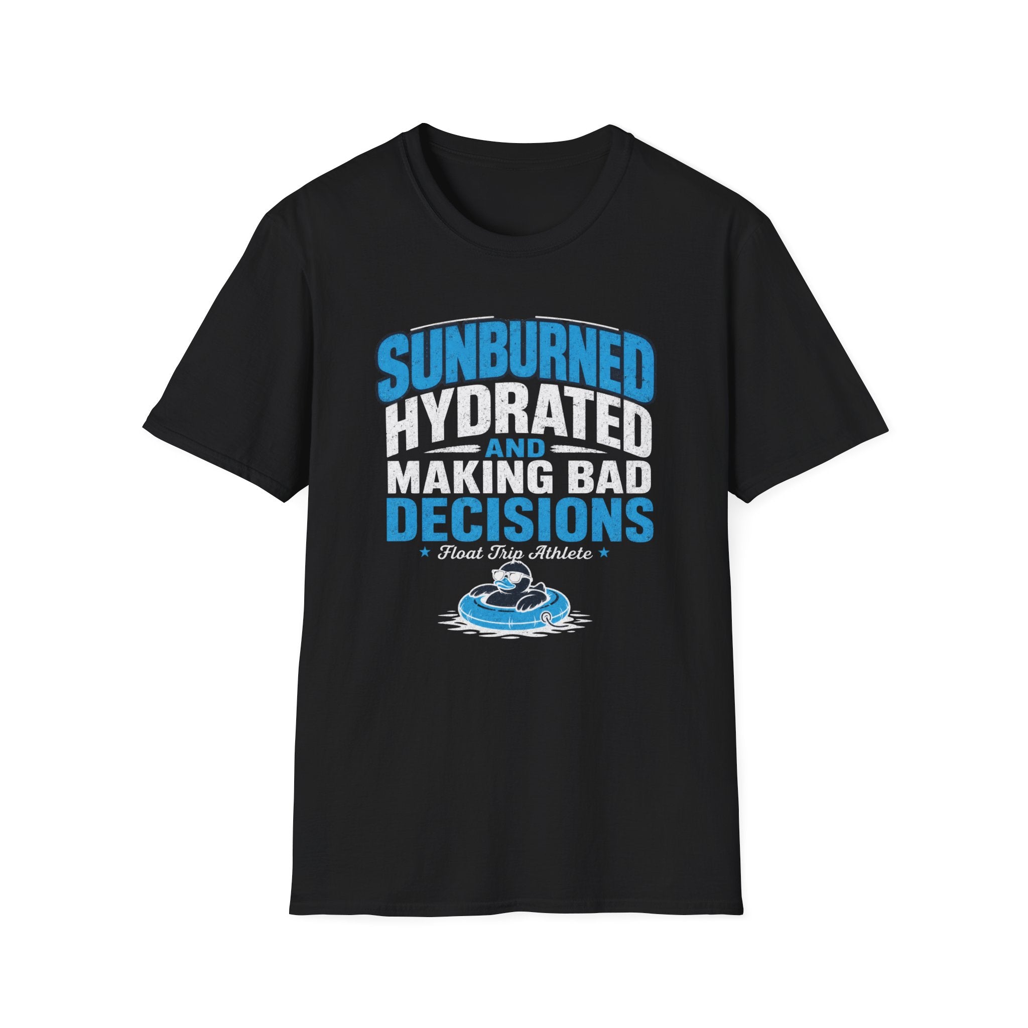 Sunburned Hydrated and Bad Decisions Graphic T-Shirt
