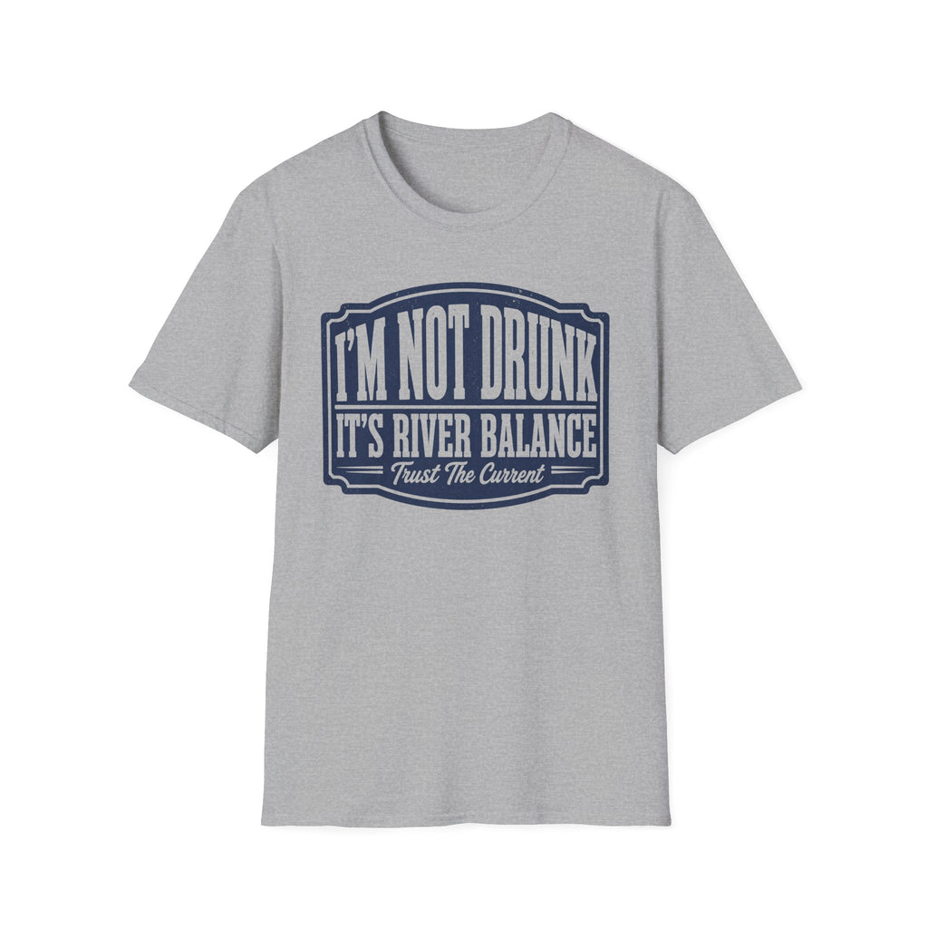 I'm Not Drunk River Balance Graphic T-Shirt