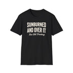 Sunburned and Over It Graphic T-Shirt
