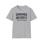 Sunburned and Over It Graphic T-Shirt