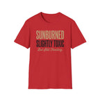 Sunburned Slightly Toxic Graphic T-Shirt