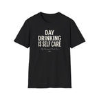 Day Drinking is Self Care Graphic T-Shirt