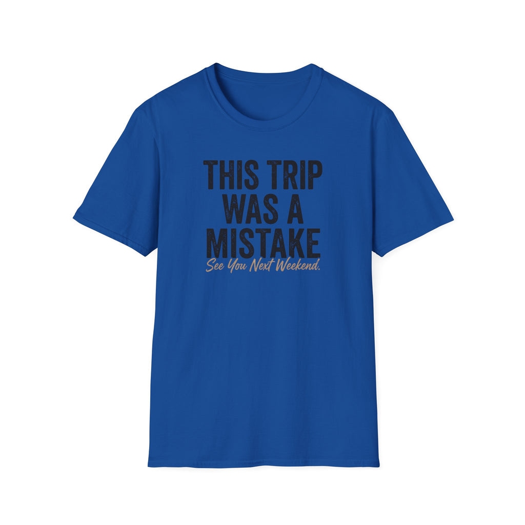This Trip was a Mistake Graphic T-Shirt