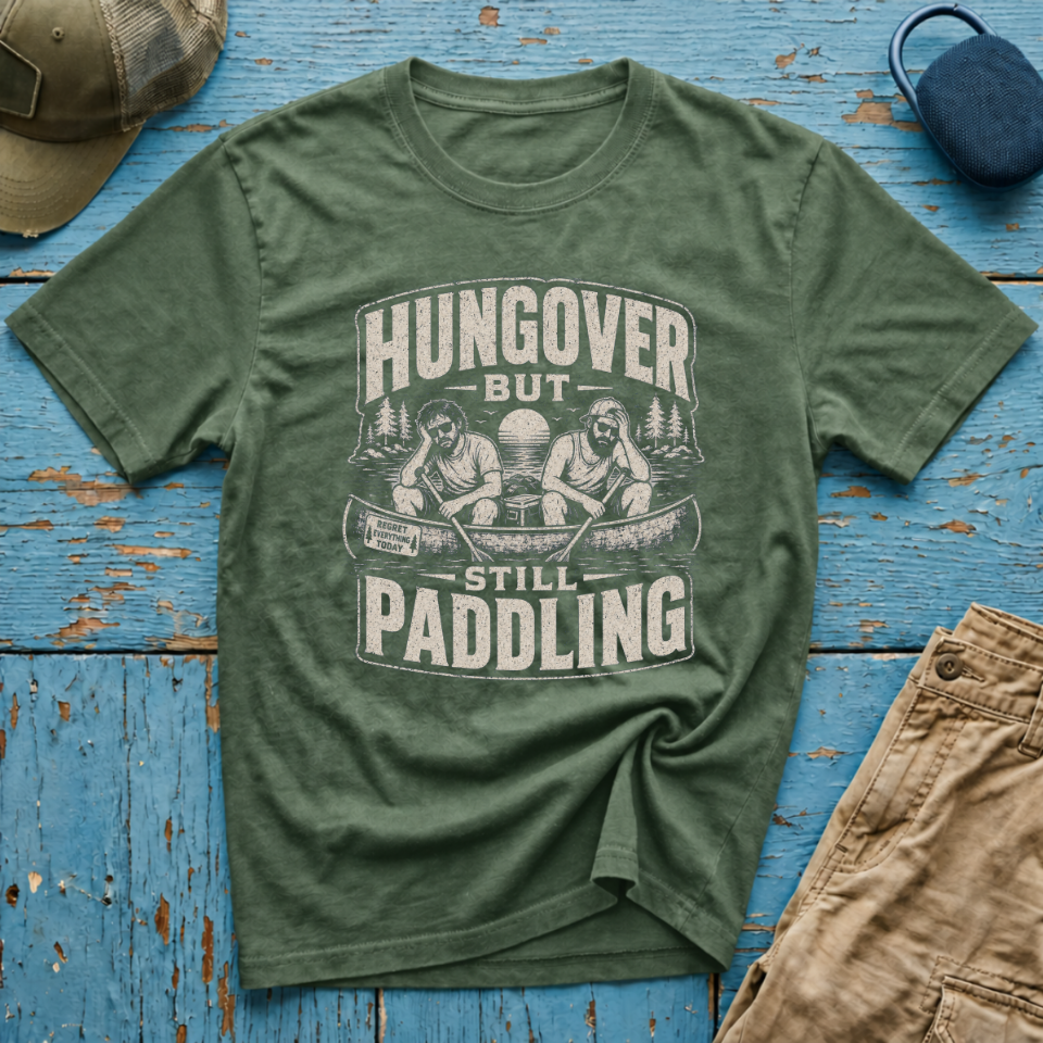 Hungover but Still Paddling Graphic T-Shirt