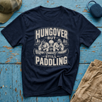 Hungover but Still Paddling Graphic T-Shirt