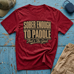Sober Enough To Paddle That's the Goal Graphic T-Shirt