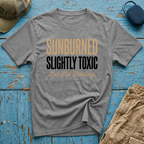 Sunburned Slightly Toxic Graphic T-Shirt