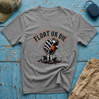 Float or Die Graphic T-Shirt