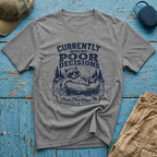 Currently Making Poor Decisions Graphic T-Shirt