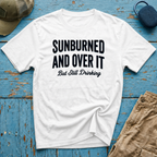 Sunburned and Over It Graphic T-Shirt