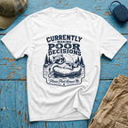 Currently Making Poor Decisions Graphic T-Shirt